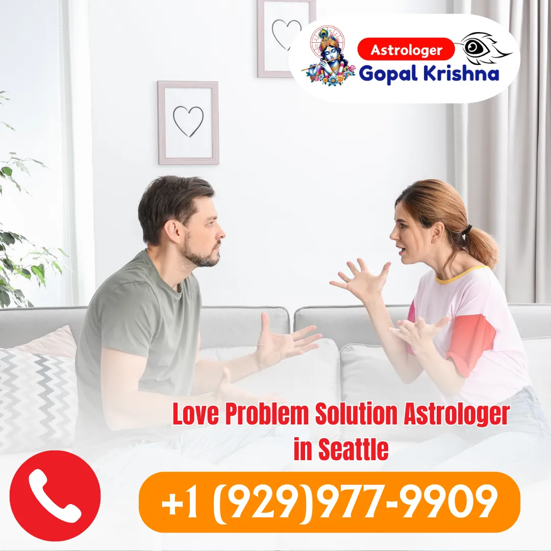 Expert Love Problem Solution Astrologer in Seattle - Psychic Gopal Krishna
